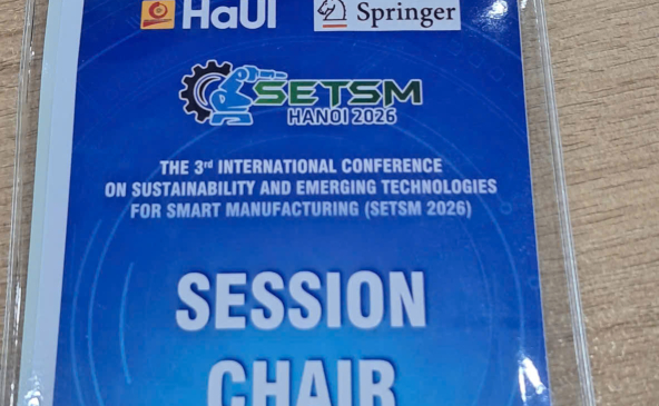 PGS TS. Nguyễn Thanh Hải tham dự và giao lưu học thuật tại Hội nghị Quốc tế SETSM 2026 về Công nghệ Sản xuất Thông minh tại Đại học Công nghiệp Hà Nội
